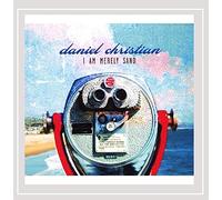 Daniel Christian - I Am Merely Sand