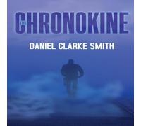 Daniel Clarke Smith The Chronokine Paperback Book Daniel Clarke Smith Multicolor
