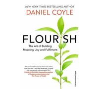 Daniel Coyle Flourish : The Art of Building Meaning, Joy & Fulfilment Daniel Coyle Multicolor