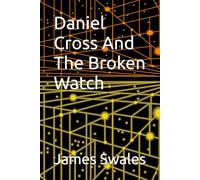 Daniel Cross And The Broken Watch