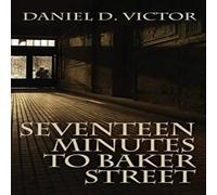 Daniel D Victor Seventeen Minutes to Baker Street (Sherlock Holmes & the Daniel D Victor Multicolor