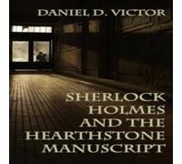Daniel D Victor Sherlock Holmes & The Hearthstone Manuscript Paperback Book Daniel D Victor Multicolor