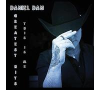 DANIEL DAN - Greatest Hits ( This is Me )