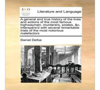 Daniel Defoe A general & true history of the lives & actions of the most Daniel Defoe Multicolor