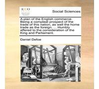 Daniel Defoe A plan of the English commerce. Being a compleat prospect of the Daniel Defoe Multicolor