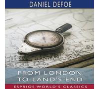Daniel Defoe From London to Land's End (Esprios Classics) Paperback Book Daniel Defoe Multicolor