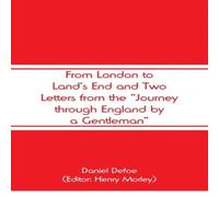 Daniel Defoe From London to Land's End & Two Letters from the "Journey Max Heindel Multicolor