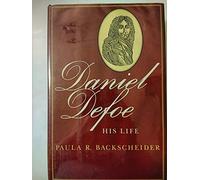 Daniel Defoe: His Life