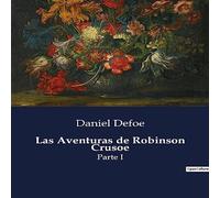 Daniel Defoe Las Aventuras de Robinson Crusoe:Parte I Paperback Book Daniel Defoe Multicolor