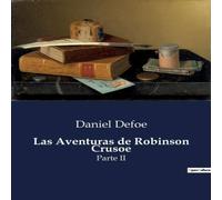 Daniel Defoe Las Aventuras de Robinson Crusoe:Parte II Paperback Book Daniel Defoe Multicolor