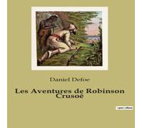 Daniel Defoe Les Aventures de Robinson Crusoé Paperback Book Daniel Defoe Multicolor