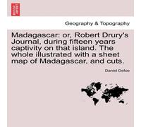 Daniel Defoe Madagascar: or, Robert Drury's Journal, during fifteen years Daniel Defoe Multicolor