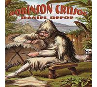 Daniel Defoe Robinson Crusoe: A Classic Tale of Survival & Self-Reliance Daniel Defoe Multicolor