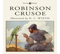 Daniel Defoe Robinson Crusoe - Illustrated by N. C. Wyeth Paperback Book Daniel Defoe Multicolor