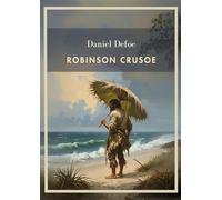 Daniel Defoe: Robinson Crusoe. Vollständige Neuausgabe:Das Buch in der beliebten Übersetzung von Karl Altmüller