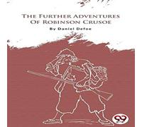 Daniel Defoe The Further Adventures Of Robinson Crusoe Paperback Book Daniel Defoe Multicolor