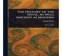 Daniel Defoe The History of the Devil, As Well Ancient as Modern Paperback Book Daniel Defoe Multicolor
