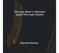 Daniel Defoe The Lay-Man's Sermon upon the Late Storm Paperback Book Daniel Defoe Multicolor