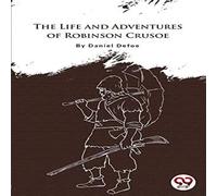 Daniel Defoe The Life & Adventures Of Robinson Crusoe Paperback Book Daniel Defoe Multicolor