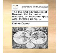 Daniel Defoe The life & adventures of Roxana, the fortunate mistress, or Daniel Defoe Multicolor