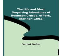 Daniel Defoe The Life & Most Surprising Adventures of Robinson Crusoe, of Daniel Defoe Multicolor