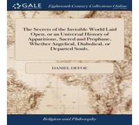 Daniel Defoe The Secrets of the Invisible World Laid Open, or an Universal Daniel Defoe Multicolor