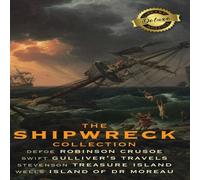 Daniel Defoe The Shipwreck Collection (4 Books): Robinson Crusoe, Gulliver's Daniel Defoe Multicolor