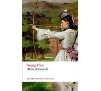 Daniel Deronda (Oxford World's Classics): Written by George Eliot, 2014 Edition, (2nd Edition) Publisher: OUP Oxford [Paperback]