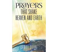 Daniel Duval Prayers That Shake Heaven and Earth (Paperback)