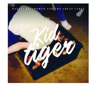 Daniel Ellsworth & The Great Lakes - Kid Tiger