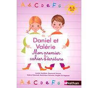 Daniel et Valérie - Mon premier cahier d'écriture 4-5 ans: Mon premier cahier d'écritures 4-5 ans