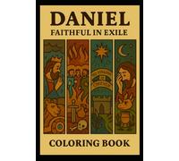 Daniel: Faithful in Exile: Old Testament