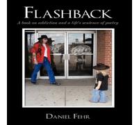 Daniel Fehr Flashback: A Book on Addiction & a Life's Sentence of Poetry in White Daniel Fehr White