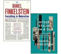 Daniel Finkelstein Collection 2 Books Set (Everything in Moderation & Hitler Stalin Mum and Dad)