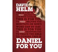 Daniel For You: For Reading, For Feeding, For Leading: Helping You Live with Courage (God's Word For You)