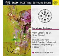 Daniel Gaede, 3 Gaede, Polish Chamber Philharmonic Orchestra & Wojciech Rajski - Ludwig Van Beethoven: Violin Concerto Op. 61, String Trio Op 3