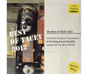 Daniel Gaede, Evgeni Koroliov, Auryn Quartet, Artur Schnabel, Polish Chamber Philharmonic Orchestra, Duo Favori - The Best Of TACET 2012, Greatest Classical Composers In Exciting Sound Quality