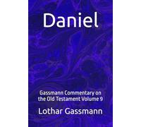 Daniel: Gassmann Commentary on the Old Testament Volume 9