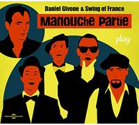 Daniel Givone & Swing Of France - Play Manouche Partie [CD]