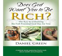 Daniel Green Does God Want You to Be Rich?: The Key to Unlocking the Full Daniel Green Multicolor