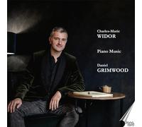 Daniel Grimwood - Charles-Marie Widor: Piano Music