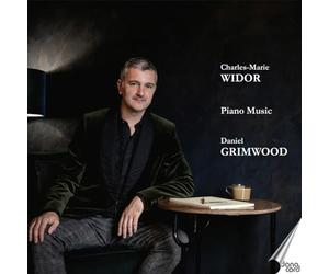 Daniel Grimwood - Charles-Marie Widor: Piano Music