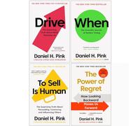 Daniel H. Pink Collection 4 Books Set (The Power of Regret [Hardcover], Drive, When, To Sell is Human)