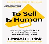 Daniel H. Pink To Sell Is Human Paperback Book Daniel H. Pink Multicolor