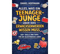 Daniel Hoffmann ALLES, WAS EIN TEENAGE-JUNGE ÜBER DAS ERWACHSENWERDE (Paperback)