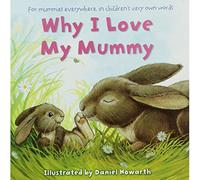 Daniel Howarth Why I Love My Mummy