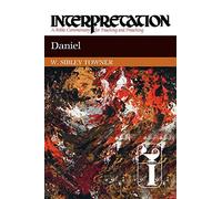 Daniel: Interpretation: A Bible Commentary for Teaching and Preaching
