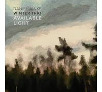 Daniel Janke Winter Trio - Available Light
