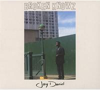 Jay Daniel - Broken Knowz
