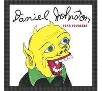 Daniel Johnston & Mark Linkou - Fear Yourself